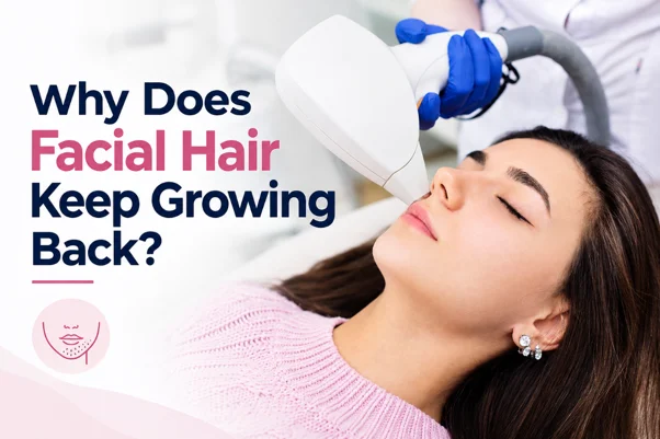 Why Does Facial Hair Keep Growing Back?
